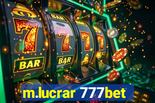 m.lucrar 777bet